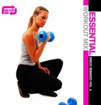 Album Essential Workout: Disco 4 / Var: Essential Workout: Disco 4