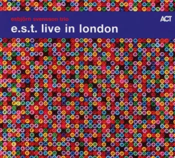 E.S.T.: E.S.T. Live In London