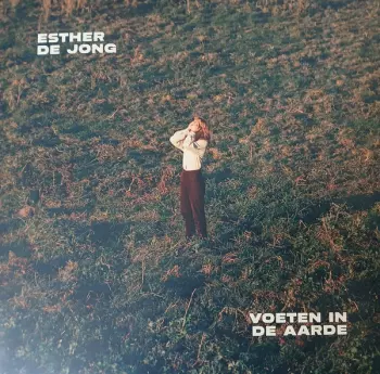 Esther de Jong: Voeten In De Aarde