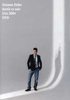 Album Etienne Daho: Sortir Ce Soir - Live 2004