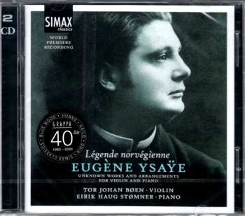 2CD Eugene Ysaye: Légende Norvégienne (Unknown Works And Arrangements For Violin And Piano)