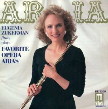 Album Eugenia Zukerman: Aria (Eugenia Zukerman- Flute, Plays Favorite Opera Arias)