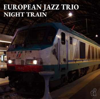 CD European Jazz Trio: Night Train LTD