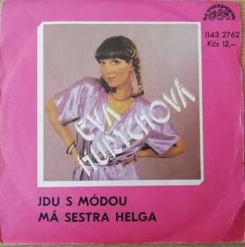 SP Eva Hurychová: Jdu S Módou / Má Sestra Helga