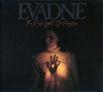 Album Evadne: The Pale Light Of Fireflies