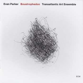 CD Evan Parker: Boustrophedon