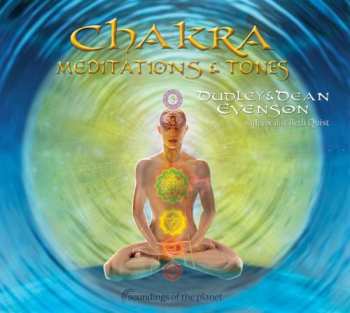 Album Evenson,dean / Evenson,dudley: Chakra Meditations & Tones