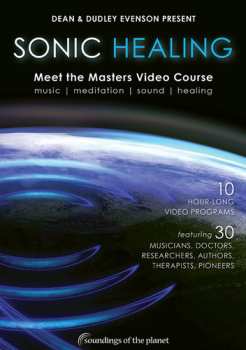 Album Evenson,dean / Evenson,dudley: Sonic Healing: Meet The Masters Video Course