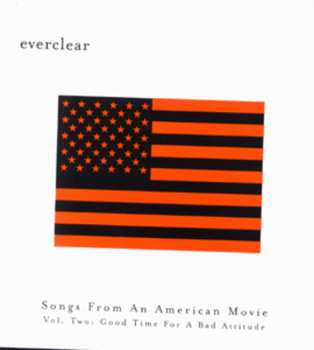 Album Everclear: Songs From An American Movie Vol. Two: Good Time For A Bad Attitude