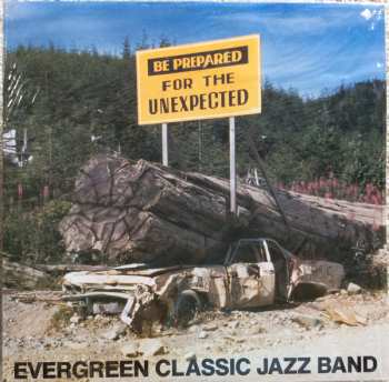 LP Evergreen Classic Jazz Band: Be Prepared For The Unexpected