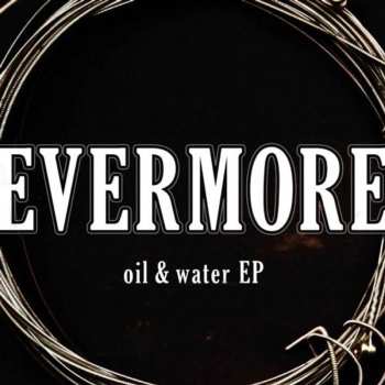 Album Evermore: Oil & Water EP