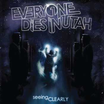 LP Everyone Dies In Utah: Seeing Clearly