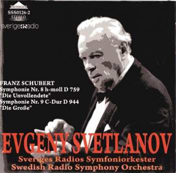 Album Franz Schubert: Symphonie Nr. 8 H-Moll D 759 "Die Unvollendete" / Symphonie Nr. 9 C-Dur D 944 "Die Große"