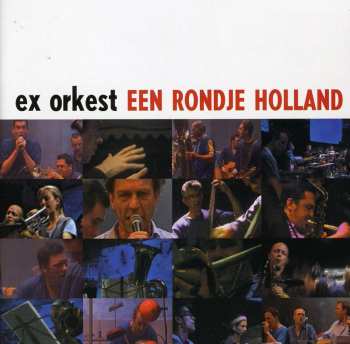 Album Ex Orkest: Een Rondje Holland