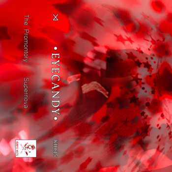 MC Eyecandy: The Promontory & Supernova