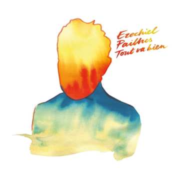 LP Ezechiel Pailhès: Tout Va Bien