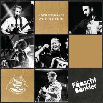Album Fäaschtbänkler: Hoch Die Hände Wochenende