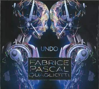 Fabrice Pascal Quagliotti: Undo
