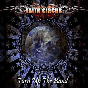 Album Faith Circus: Turn Up The Band