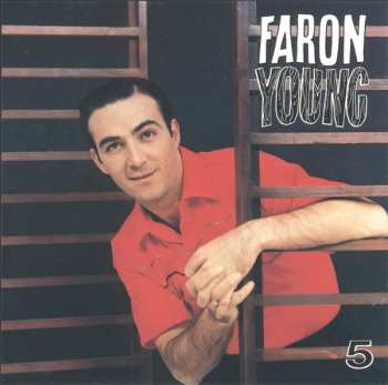5CD Faron Young: The Classic Years 1952-1962