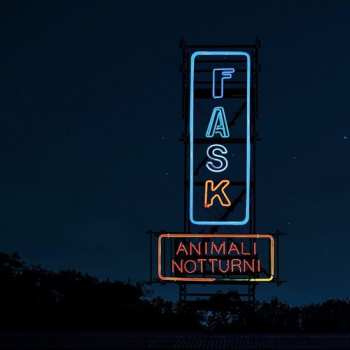 LP Fast Animals And Slow Kids: Animali Notturni