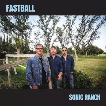 Fastball: Sonic Ranch