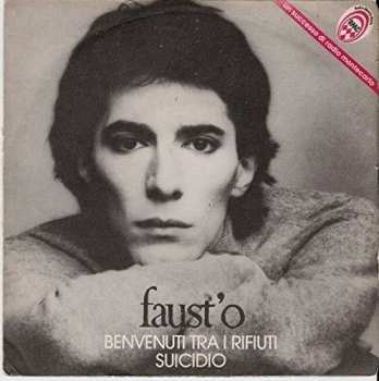 Album Faust'o: Benvenuti Tra I Rifiuti / Suicidio