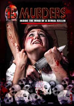 DVD Feature Film: 15 Murders: Inside The Mind Of A Serial Killer