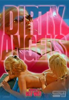 DVD Feature Film: Dirty Angels Chapter Two: Get Wet