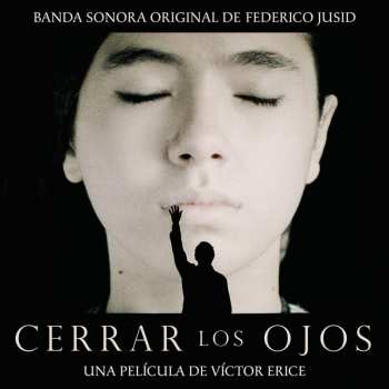 Album Federico Jusid: Cerrar Los Ojos (Banda Sonora Original)