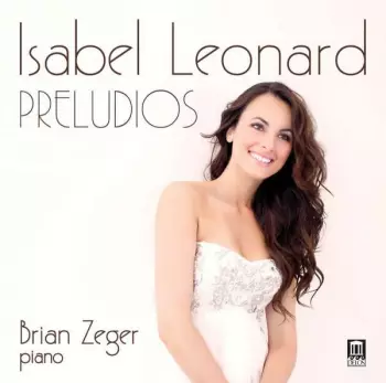 Federico Mompou: Isabel Leonard - Preludios