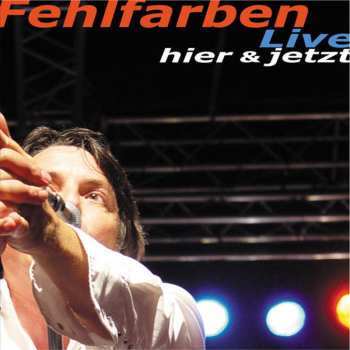 Album Fehlfarben: Live Hier & Jetzt