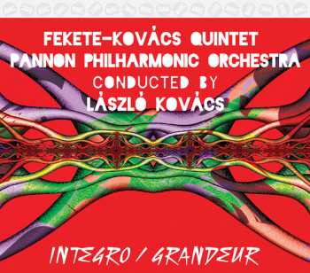 Album Fekete-kovacs Quintet: Integro / Grandeur