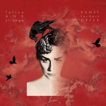 Album Feline & Strange: Kunst Fordert Opfer