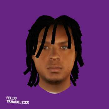 Album Felix: Tranquilizer
