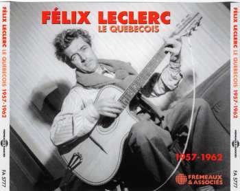 2CD FÉlix Leclerc: Le Québécois (1957-1962)
