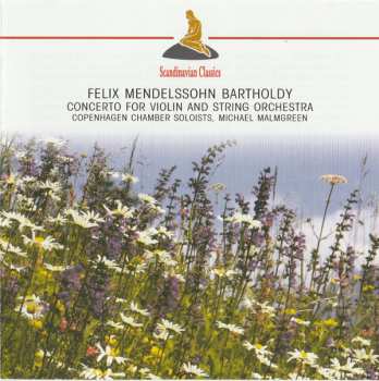 CD Felix Mendelssohn-Bartholdy: Concerto For Violin String Orchestra  