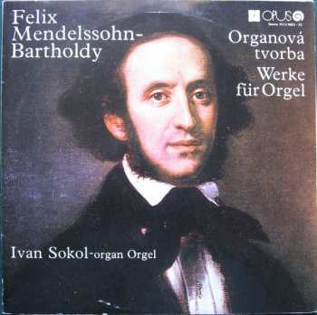 Album Felix Mendelssohn-Bartholdy: Organová Tvorba - Werke Für Orgel