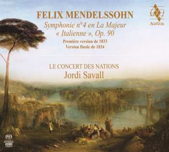 SACD Felix Mendelssohn-Bartholdy: Symphonie Nr.4 "italienische" (versionen Von 1833 & 1834)