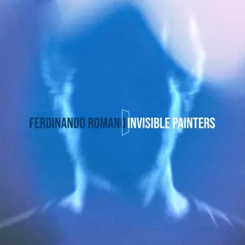Ferdinando Romano: Invisible Painters