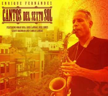 Album Fernandez,enrique: Cantos Del Sexto Sol