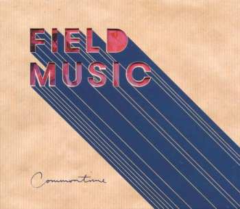 2LP Field Music: Commontime