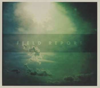 Album Field Report: Field Report
