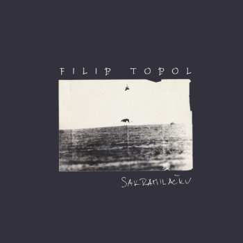 2LP Filip Topol: Sakramiláčku