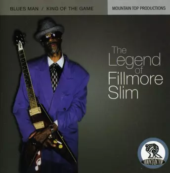 Fillmore Slim: The Legend Of Fillmore Slim