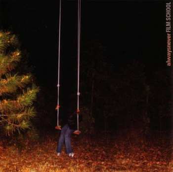Album Film School: Alwaysnever