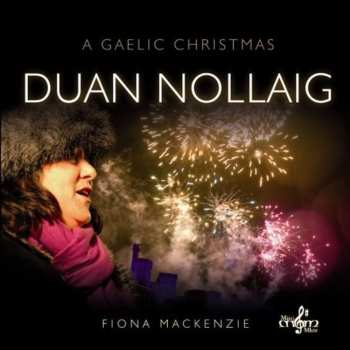 Album Fiona J. Mackenzie: Duan Nollaig = A Gaelic Christmas