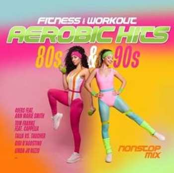 Album Fitness & Workout: Aerobic Hits 80s & 90s