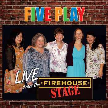 CD Five Play: Live From The Firehouse Stage
