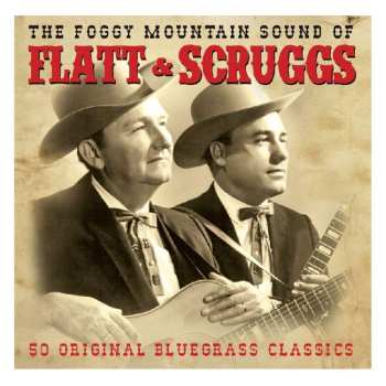 2CD Flatt & Scruggs: The Foggy Mountain Sounds of Flatt & Scruggs 50 Original Bluegrass Hits